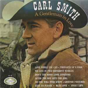 Carl Smith - A Gentleman In Love Album