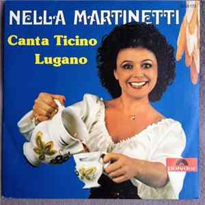 Nella Martinetti - Canta Ticino / Lugano Album