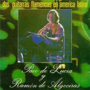 Paco De Lucia Y Ramón De Algeciras - Dos Guitarras Flamencas En America Latina Album