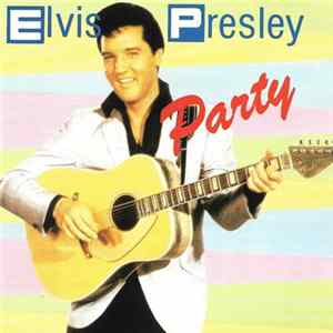 Elvis Presley - Party Album