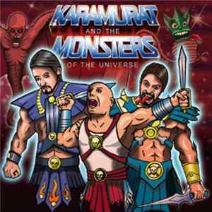 Karamurat - ...And The Monsters Of The Universe Album