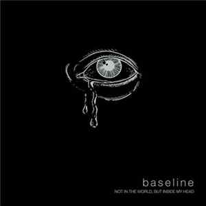 Baseline - Not In The World, But Inside My Head Album