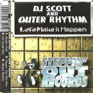 DJ Scott And Outer Rhythm - Let's Make It Happen Album