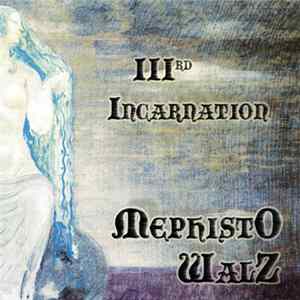 Mephisto Walz - IIIrd Incarnation Album