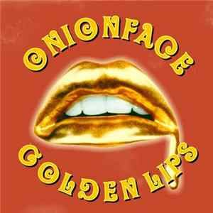 Onionface - Golden Lips Album