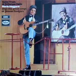 Merle Haggard - Same Train, A Different Time Album