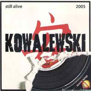 Kowalewski - Still Alive 2005 Album