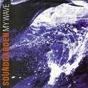 Soundgarden - My Wave Album
