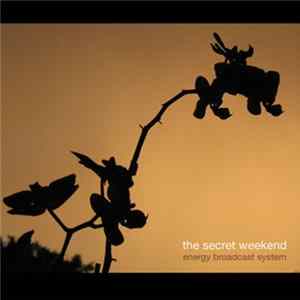 The Secret Weekend - Energy Broadcast System Album