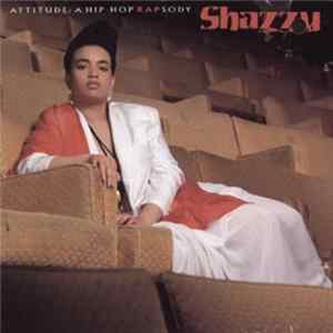 Shazzy - Attitude: A Hip-Hop Rapsody Album