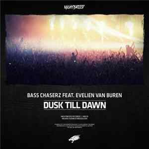 Bass Chaserz Feat. Evelien Van Buren - Dusk Till Dawn Album