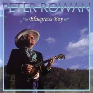 Peter Rowan - Bluegrass Boy Album