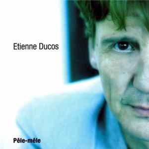 Etienne Ducos - Pêle-Mêle Album