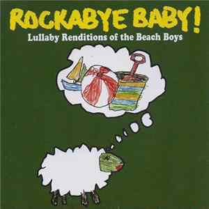 Michael Armstrong - Rockabye Baby! Lullaby Renditions Of The Beach Boys Album