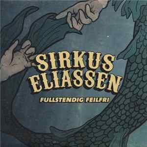 Sirkus Eliassen - Fullstendig feilfri Album