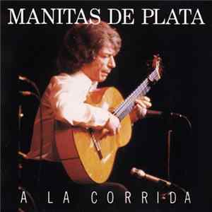 Manitas De Plata - "A La Corrida" Album