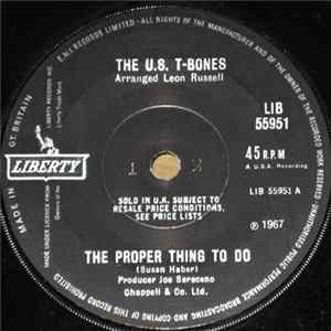 The U.S. T-Bones - The Proper Thing To Do / Tee Hee Hee (My Life Seems Different Now) Album