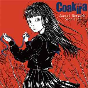 Coakira - Social Network Sacrifice Album