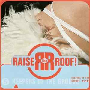 Raise The Roof! - Keepers Of The Groove Album