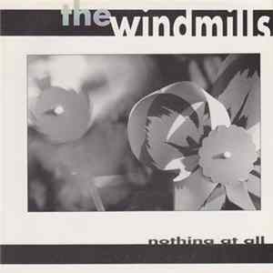 The Windmills - Nothing At All Album