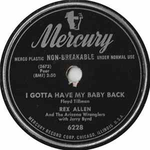 Rex Allen And His Arizona Wranglers With Jerry Byrd - I Gotta Have My Baby Back / A Petal From A Faded Rose Album