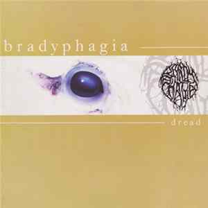 Bradyphagia / Neuro-Visceral Exhumation - Dread / Libidinous Humanicide Album