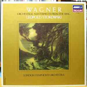Wagner - Stokowski, London Symphony Orchestra - Orchestral Masterpieces From The Ring Album