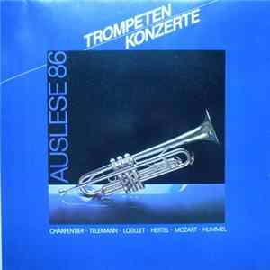 Charpentier • Telemann • Loeillet • Hertel • Mozart • Hummel - Trompetenkonzerte - Auslese 86 Album