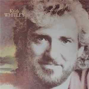 Keith Whitley - I Wonder Do You Think Of Me Album