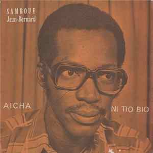Jean-Bernard Samboue - Aïcha / Ni Tio Bio Album