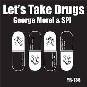 George Morel & SPJ - Let's Take Drugs Album