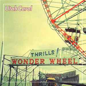 Utah Carol - Wonderwheel Album