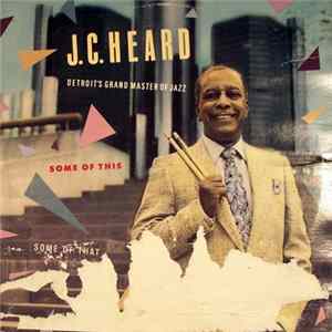 J.C. Heard - Some Of This, Some Of That Album