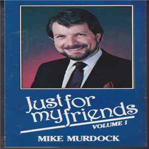 Mike Murdock - Just For My Friends Volume 1 Album