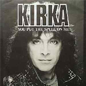 Kirka - You Put The Spell On Me Album