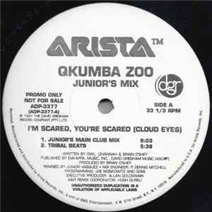 Qkumba Zoo - I'm Scared, You're Scared (Cloud Eyes) (Junior's Mix) Album