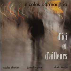 Nicolas Barreau Trio - D'Ici Et D'Ailleurs Album