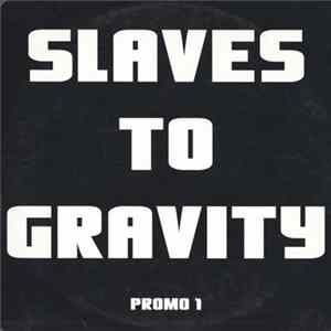 Slaves To Gravity - Promo 1 Album