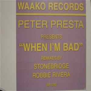 Peter Presta - When I'm Bad Album