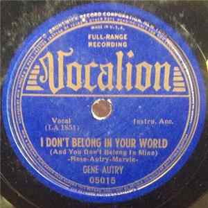 Gene Autry - I Don't Belong In Your World (And You Don't Belong In Mine) / I'm Gonna Round Up My Blues Album