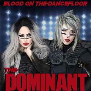 Blood On The Dance Floor - The Dominant Album