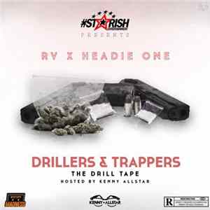RV , Headie One - Drillers & Trappers - The Drill Tape Album