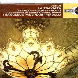 Verdi, Orchestra dell'Accademia Nazionale di Santa Cecilia, Francesco Molinari-Pradelli, Renata Tebaldi, Gianni Poggi, Aldo Protti - La Traviata Album