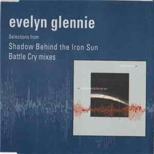 Evelyn Glennie - Selections From "Shadow Behind The Iron Sun" (Battle Cry Mixes) Album