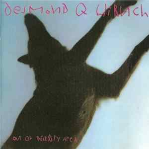 Desmond Q Hirnch - Out Of Reality Area Album