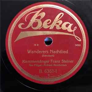 Kammersänger Franz Steiner - Wanderers Nachtlied / An Die Musik Album