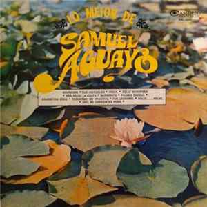 Samuel Aguayo - Lo Mejor De Samuel Aguayo Album