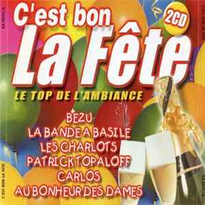 Various - C'est Bon La Fête - Le Top de L'ambiance Album