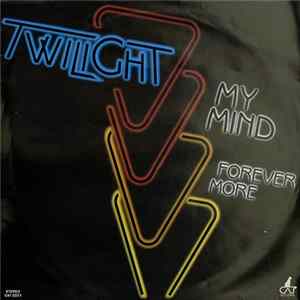 Twilight - My Mind / Forever More Album