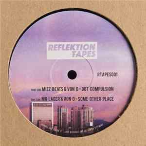 Mizz Beats & Von D / Mr. Lager & Von D - Dot Compulsion / Some Other Place Album